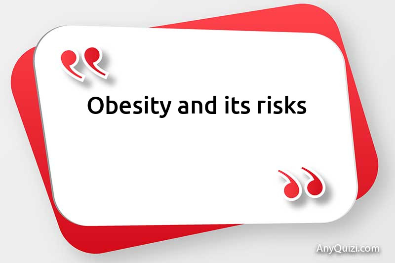  Obesity and its risks